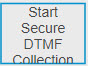 Image of the Start Secure DTMF Collection notation