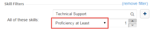 Selecting "Proficiency at Least" in a skill filter in a CxEngage escalation query